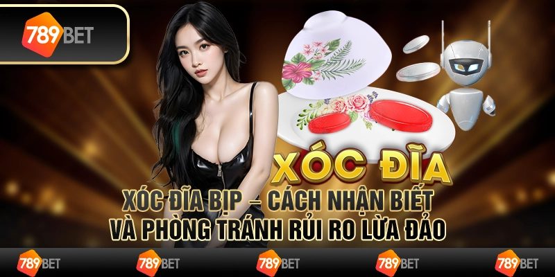 Chinh phục Xóc Đĩa: 5 bí kíp xóc đĩa bịp hothit bạn đã biết?