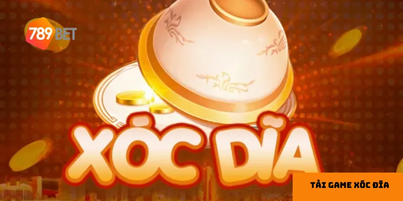 Tải Game Xóc Đĩa online hiệu quả