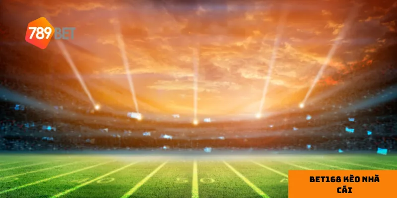 3 loại kèo nhà cái tại bet168 kèo nhà cái