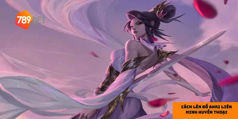 Cách lên đồ Ahri trong giai đoạn đầu game