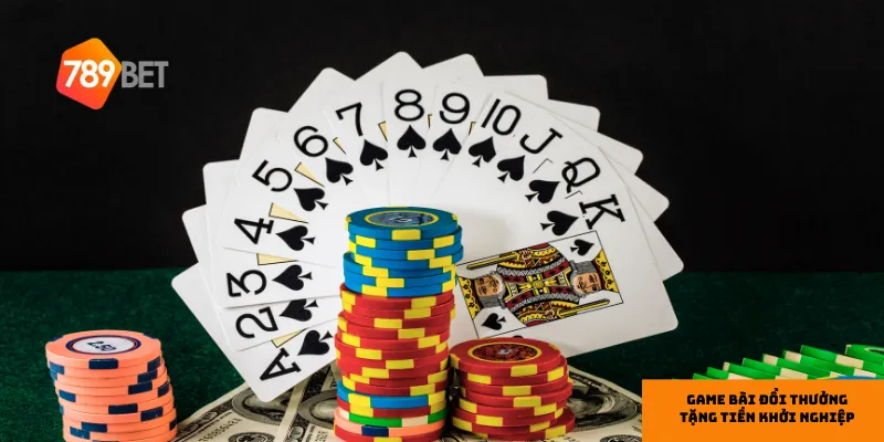 3 game bài đổi thưởng tặng tiền khởi nghiệp hấp dẫn