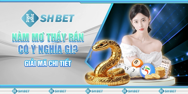 nằm mơ thấy rắn