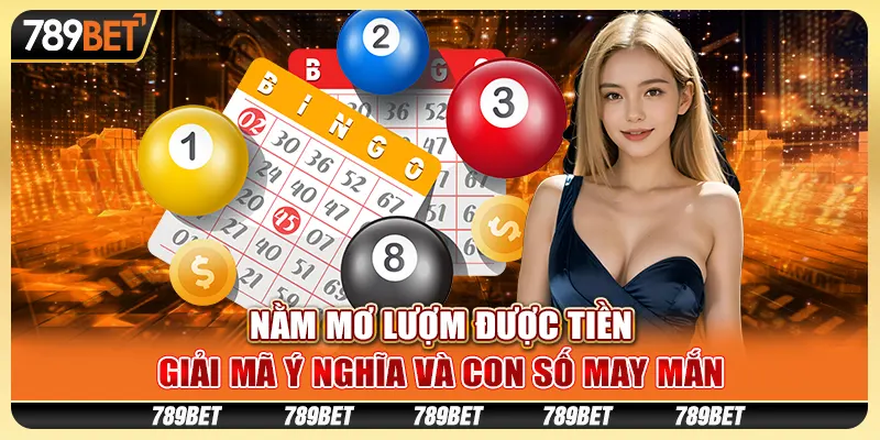 Nằm mơ lượm được tiền: Giải mã ý nghĩa và con số may mắn