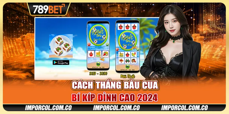 Cách Thắng Bầu Cua - Bí Kíp Đỉnh Cao Cùng Cao Thủ 789BET 2024