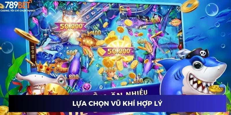 Lựa chọn vũ khí hợp lý