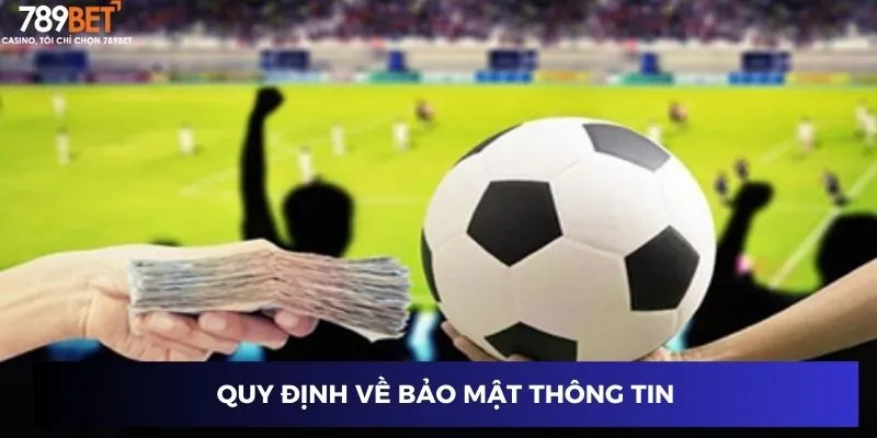 Quy định về bảo mật thông tin