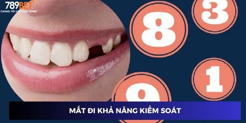 Mất đi khả năng kiểm soát
