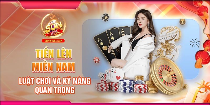 tien-len-mien-nam-luat-choi-va-ky-nang-quan-trong