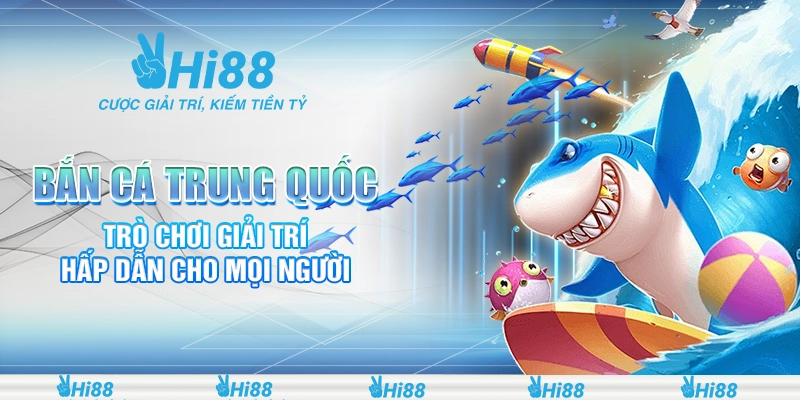 Bắn Cá Trung Quốc