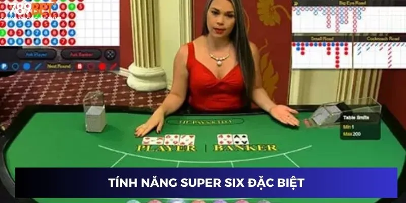 Tính năng Super Six đặc biệt