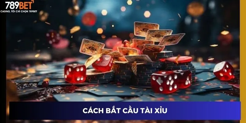 Cách bắt cầu tài xỉu