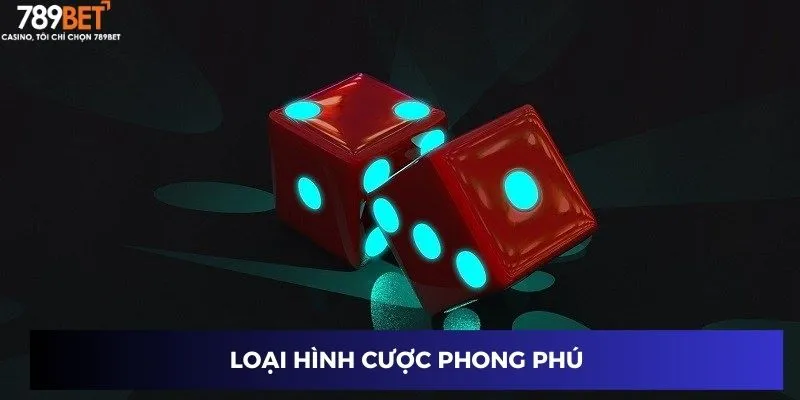 Loại hình cược phong phú