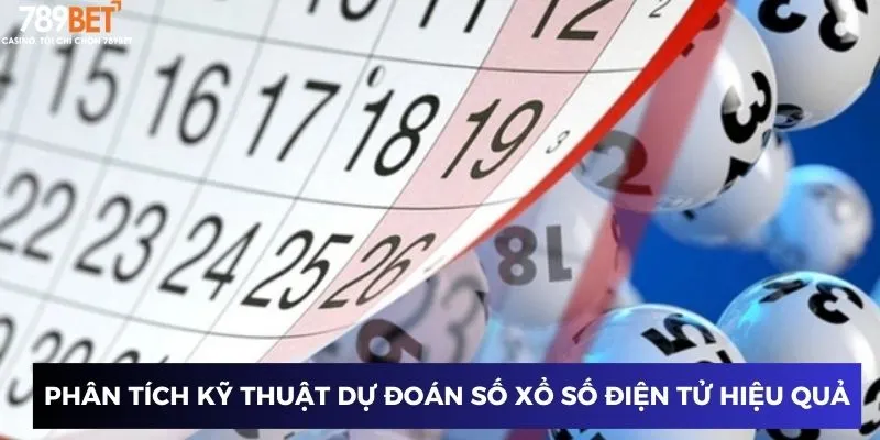 Phân tích kỹ thuật dự đoán số xổ số điện tử hiệu quả