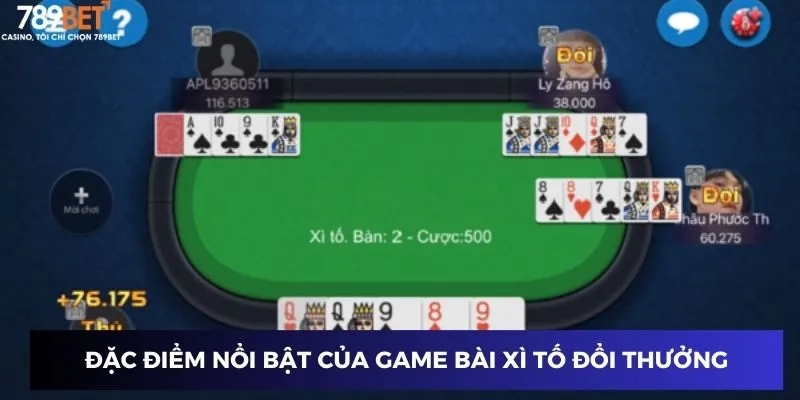 Đặc điểm nổi bật của game bài xì tố đổi thưởng tại 789BET