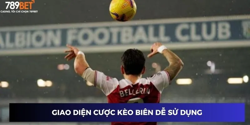 Giao diện cược kèo biên dễ sử dụng